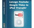 Lenogo Youtube and Google Video to iPod Transfer